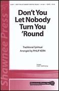 Don't You Let Nobody Turn You 'Round